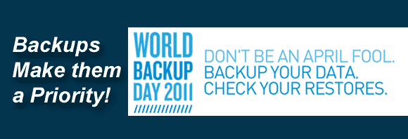 Post image for Backups – Make Them a Priority! Part 1