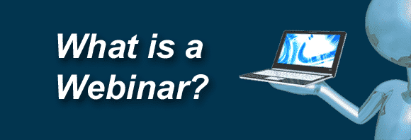 Post image for What is a Webinar?